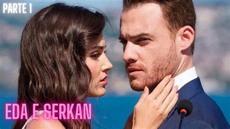 eda and serkan|eda serkan épisode 1.